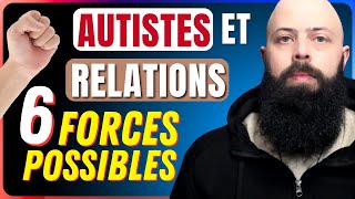 6 forces MÉCONNUES que PEUVENT avoir les AUTISTES dans les relations TSA SDI AUTISME [upl. by Disraeli]