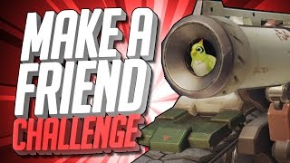 OVERWATCH CHALLENGE  Make A Friend [upl. by Nylareg]