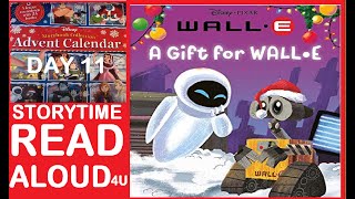 Disney Storybook Advent Calendar  A Gift for WallE  Day 11  Storytime Read Aloud 4u [upl. by Orban]