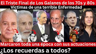 El triste Final de los Galanes de telenovela de los 70s y 80s [upl. by Kitarp]