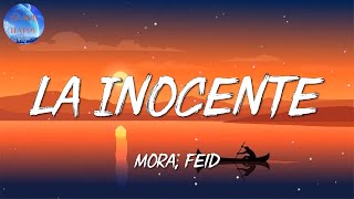 🎺Mora amp Feid  LA INOCENTE Letra\Lyrics [upl. by Atniuqal]