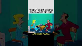 Produtos da Shopee imaginados em 1949 Parte 2  Achadinhos  Achados [upl. by Cianca256]