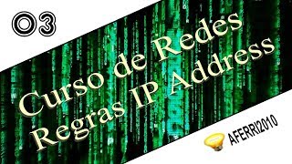 Curso de Rede Doméstica para Leigos  03  Regras para IP Address [upl. by Dualc]