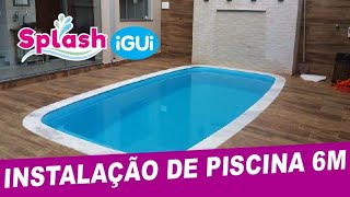 INSTALAÇÃO DE PISCINA 20 HORAS 6M  SPLASHiGUi splash piscinas piscinadefibra [upl. by Malinda730]