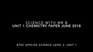 BTEC Applied Science unit 1Chemistry paper June 2018 [upl. by Sherill]