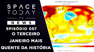 O Terceiro Janeiro Mais Quente da História  Space Today TV News Ep057 [upl. by Nahtiek]