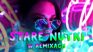 STARE NUTKI W REMIXACH VOL84 ✅ NAJLEPSZA MUZYKA KLUBOWA 2024 ❌ REMIXY RADIOWYCH HITÓW 2024 [upl. by Aihtak]