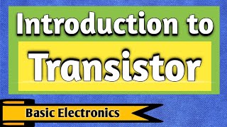 What is a Transistor   Bipolar Junction Transistor  History of Transistor  Transistor Structure [upl. by Xineohp19]