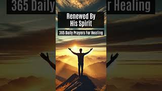 Renewed By His Spirit  365 Prayers For Healing  Day 9 [upl. by Adnaloy]