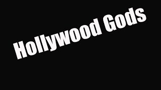 Hollywood Gods [upl. by Ybroc]