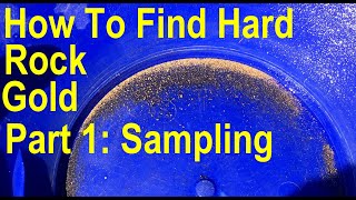 How To Find Valuable Gold Ore by Sampling  How to test gold bearing quartz [upl. by Hicks]