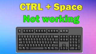 Fix CTRL  Space Not Working Windows Keyboard Shortcut Troubleshooting [upl. by Curtis]