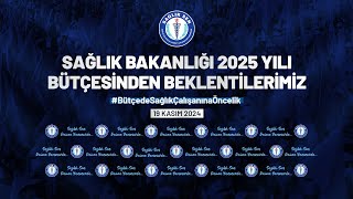 Sağlık Bakanlığı 2025 Yılı Bütçesinden Beklentilerimiz Basın Açıklaması [upl. by Inal]