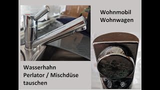 Wohnmobil  Wohnwagen Wasserhahn Mischdüse  Perlator austauschen [upl. by Macey]