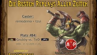 Warcraft Top 100  Platz 84 O Grubby vs TeD U [upl. by Fleischer]