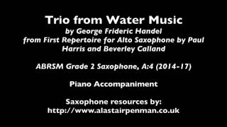 Trio from Water Music from First Repertoire for Alto Saxophone Piano accompaniment [upl. by Macario590]