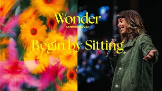 Begin By Sitting  Kalley Heiligenthal  Wonder Conference 2023  Bethel Church [upl. by Llenyr]