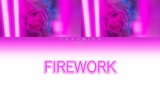 CHANMINA ちゃんみな  FIREWORK JPN ROM ENG Lyrics [upl. by Sharla]