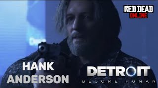 Red Dead Online  RDO  How to Make Clancy Brown as Hank Anderson in Detroit Become Human [upl. by Maitilde]