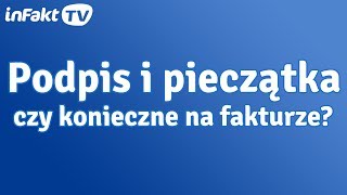 Podpis i pieczątka na fakturze  czy są konieczne odc 2 [upl. by Marston909]