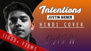 Intentions  Justin bieber  Intentions Hindi cover  DASH🔥🔥 🔥 [upl. by Yllier]