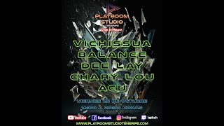 VICHISSUA  BALANCE  DEE LAY  CHARY LOU  ACU [upl. by Liman705]