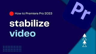 How to stabilize video in Premiere Pro 2023QUICK and EASY [upl. by Yatzeck63]