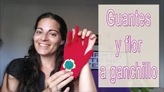 Cómo hacer guantes y flor a ganchillo [upl. by Ause]