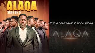 Mu qulla gaskiya ALAQA Season 5 Soundtrack by Abdul D One [upl. by Notsahc]