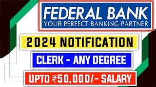 FEDERAL Bank Clerk 2024 Notification [upl. by Sessylu]