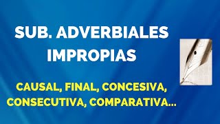 13 Sub Adverbiales Impropias CAUSAL FINAL CONCESIVA CONSECUTIVA COMPARATIVA [upl. by Nnaed845]