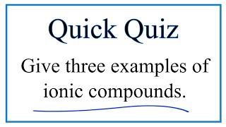 Three Examples of Ionic Bonds [upl. by Senior]