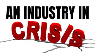 An industry in crisis [upl. by Einamrej284]