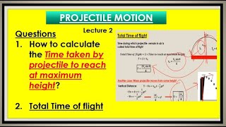 Projectile Motion Lec 2Time taken by projectile to reach at maximum height and total time of flight [upl. by Nihcas]