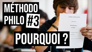 Méthodo Philo 3  POURQUOI [upl. by Asuncion]