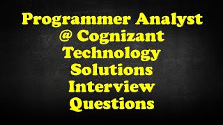 Programmer Analyst  Cognizant Technology Solutions Interview Questions [upl. by Mahtal]