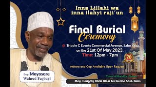 FINAL BURIAL CEREMONY OF ENGRMOYOSORE WAHEED FAGBAYI [upl. by Rabi]