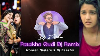 Patakha Gudi Dj Remix Dj Zeeshu  Nooran Sisters  Dj Zeeshu  New Club Remix 2024 [upl. by Liauqram]