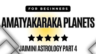 All Amatyakaraka Planets What Is Your Greatest Asset in Jaimini Astrology jaimini amatya [upl. by Hescock]