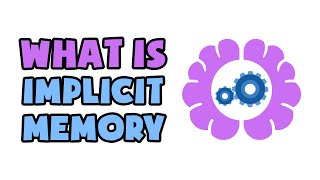 What is Implicit Memory  Explained in 2 min [upl. by Nnyleak215]