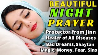 NIGHT PRAYER BEFORE SLEEP🙏AGAINST SPIRITUAL ATTACK WHILE SLEEPING  ALLAH WILL DELIVER amp PROTECT YOU [upl. by Kavanaugh]