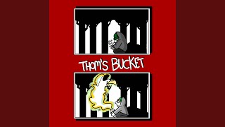 Thoms Bucket [upl. by Royden]