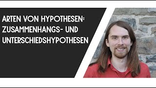 Hypothesen  Zusammenhangshypothese und Unterschiedshypothese [upl. by Kessler804]