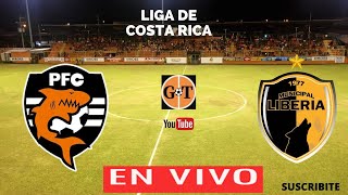 🚨PUNTARENAS FC vs LIBERIA EN VIVO 🛑 COSTA RICA APERTURA  JORNADA 1 EN GRANEGA [upl. by Oleic]