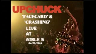 UPCHUCK  Facecard amp Crashing LIVE 04252024 [upl. by Arleyne]