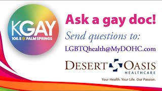 Ask a Gay Doc Dr Corzano Partners With KGAY  Desert Oasis Healthcare [upl. by Reese]