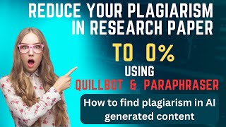 Reduce Plagiarism in Research paper  Avoid Plagiarism using quillbot amp paraphraser  AI tools [upl. by Yovonnda]