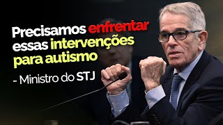 Autismo é “problema”  Ministro do STJ faz fala POLÊMICA [upl. by Eneladgam]