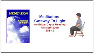 PRAYER AND MEDITATION  The Edgar Cayce Way  An Edgar Cayce Reading on Meditation 28141 [upl. by Karina]