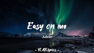 Adele  Easy on me lyrics [upl. by Rolyab]